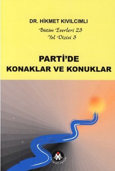 Parti'de Konaklar ve Konuklar - Yol Dizisi 3