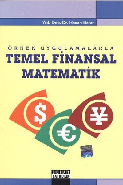 Örnek Uygulamalarla Temel Finansal Matematik