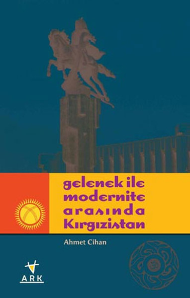 Gelenek ile Modernite Arasında Kırgızistan