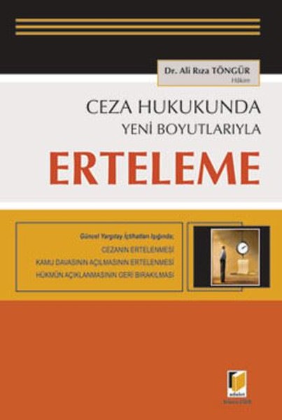 Ceza Hukukunda Yeni Boyutlarıyla Erteleme (Ali Rıza Töngür) - Fiyat ...