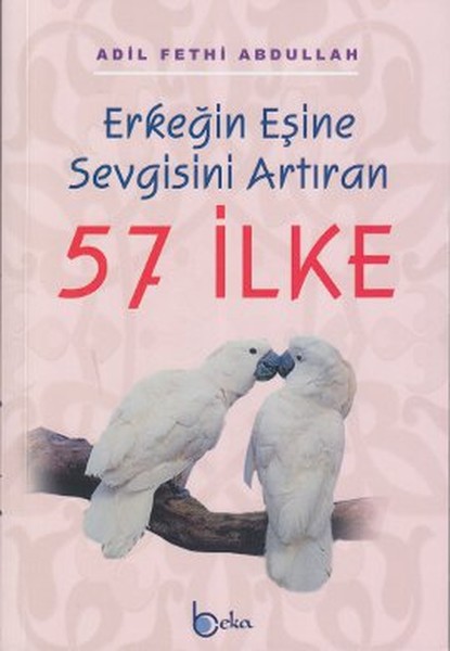 Erkeğin Eşine Sevgisini Artıran 57 İlke