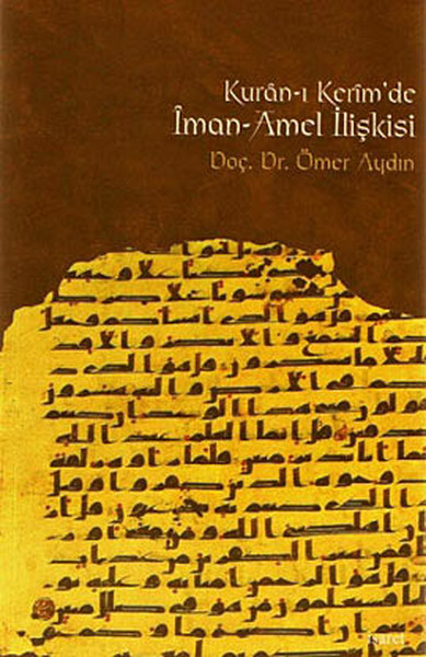 Kur'an-ı Kerim'de İman-Amel İlişkisi