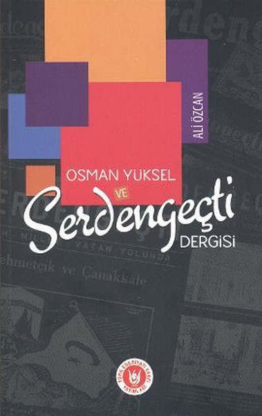 Osman Yüksel ve Serdengeçti Dergisi