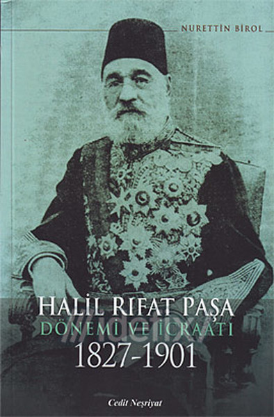 Halil Rıfat Paşa Dönemi Ve İcraatı