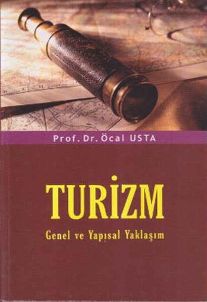 Turizm Genel ve Yapısal Yaklaşım