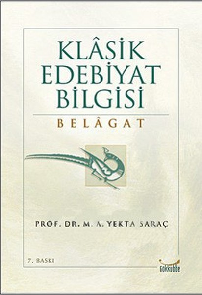 Klasik Edebiyat Bilgisi Belagat (M. A. Yekta Saraç) - Fiyat & Satın Al ...