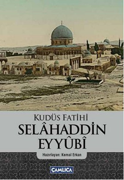 Kudüs Fatihi Selahaddin Eyyübi