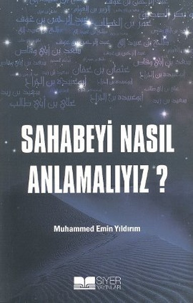 Sahabeyi Nasıl Anlamalıyız?