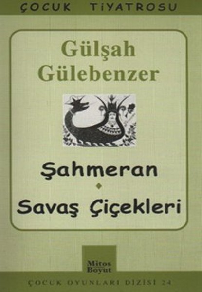 Şahmeran / Savaş Çiçekleri