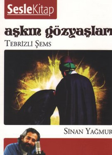 Aşkın Gözyaşları 1 - Tebrizli Şems