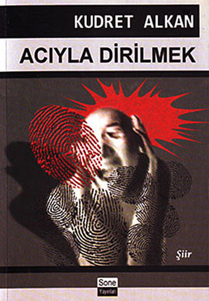 Acıyla Dirilmek