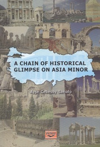 A Chain Of Historical Glimpse On Asia Minor