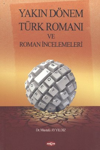 Yakın Dönem Türk Romanı ve Roman İncelemeleri