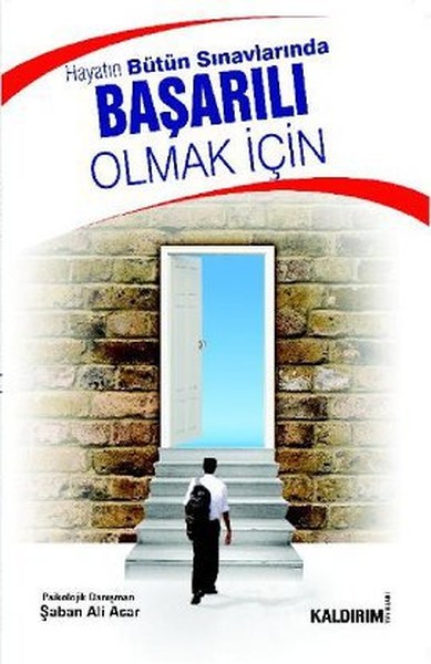 Hayatın Bütün Sınavlarında Başarılı Olmak İçin