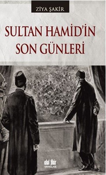 Sultan Hamid'in Son Günleri