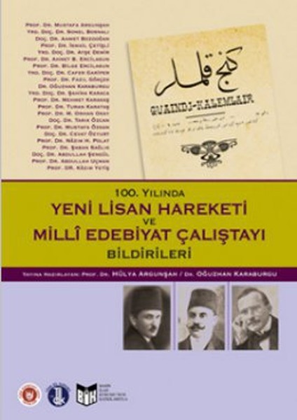 100. Yılında Yeni Lisan Hareketi ve Milli Edebiyat Çalıştayı Bildirileri