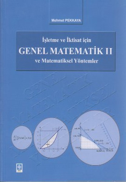 İşletme Ve İktisat İçin Genel Matematik Ve Matematiksel Yöntemler 2 ...