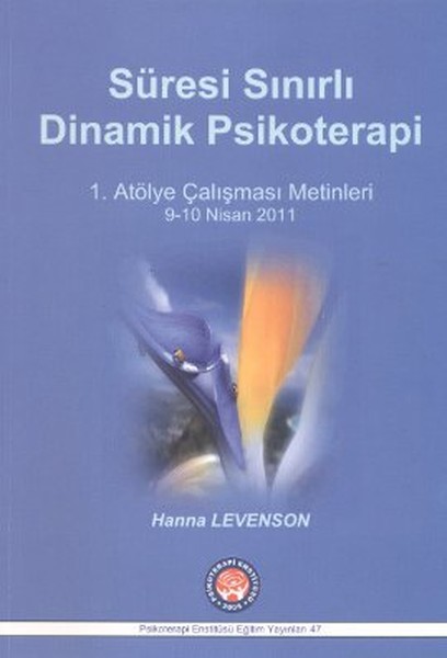 Süresi Sınırlı Dinamik Psikoterapi - 1. Atölye Çalışması Metinleri