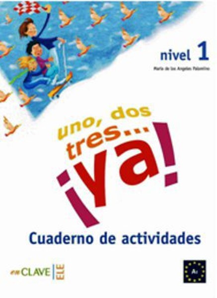 Uno Dos Tres... ya! 1 Cuaderno de Actividades (Etkinlik Kitabı) 7-10 Yaş İspanyolca Temel Seviye