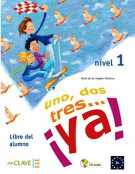 Uno Dos Tres... ya! 1 Libro del Alumno (Ders Kitabı) 7-10 Yaş İspanyolca Temel Seviye