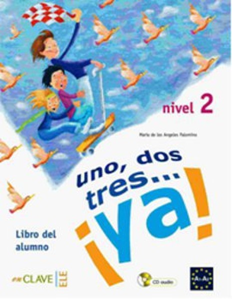 Uno Dos Tres... ya! 2 Libro del Alumno (Ders Kitabı+CD) 7-10 Yaş İspanyolca Temel Seviye