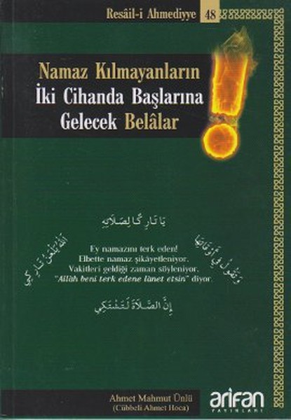 Namaz Kılmayanların İki Cihanda Başlarına Gelecek Belalar!