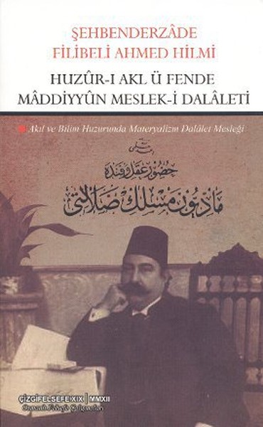 Huzur-ı Akl ü Fende Maddiyyun Meslek-i Dalaleti