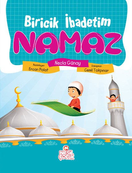 Biricik İbadetim Namaz