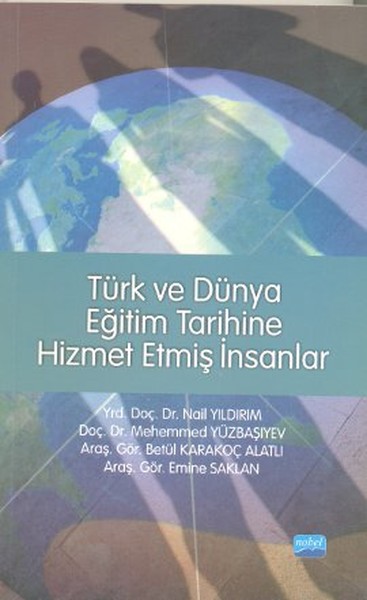 Türk ve Dünya Eğitim Tarihine Hizmet Etmiş İnsanlar