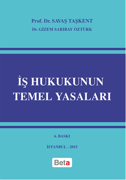 İş Hukukunun Temel Yasaları