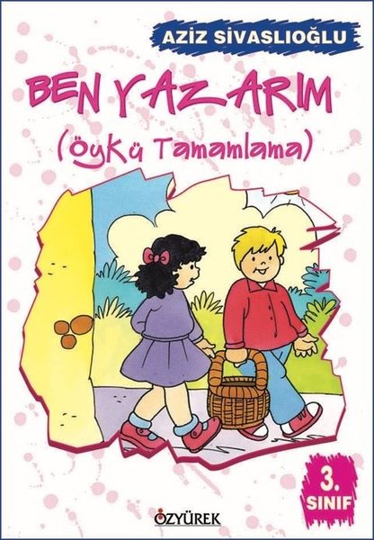 Ben Yazarım 3.Sınıf Öykü Tamamlama