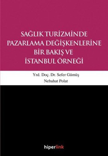 Sağlık Turizminde Pazarlama Değişkenlerine Bir ...