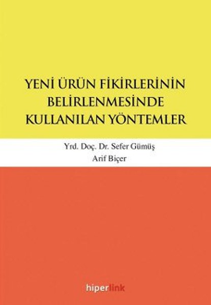 Yeni Ürün Fikirlerinin Belirlenmesinde Kullanılan Yöntemler