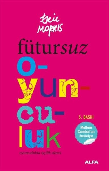 Fütursuz Oyunculuk