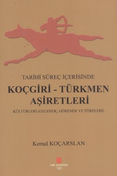 Tarihi Süreç İçerisinde Koçgiri - Türkmen Aşire...