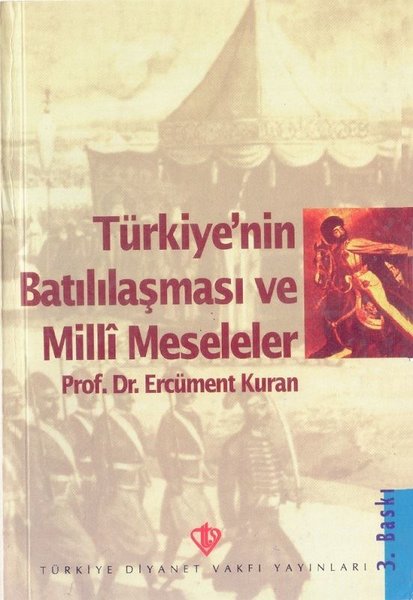 Türkiye'nin Batılılaşma ve Milli Meseleleri