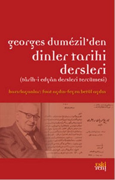 Georges Dumezil'den Dinler Tarihi Dersleri