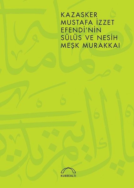 Kazasker Mustafa İzzet Efendi'nin Meşk Murakkai (Sülüs ve Nesih)