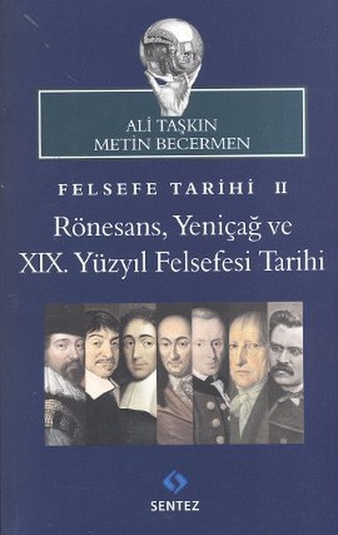 Felsefe Tarihi 2: Rönesans Yeniçağ ve 19. Yüzyı...