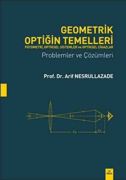 Geometrik Optiğin Temelleri - Fotometri Optiksel Sistemler ve Optiksel Cihazlar