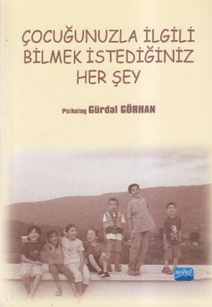 Çocuğunuzla İlgili Bilmek İstediğiniz Her Şey