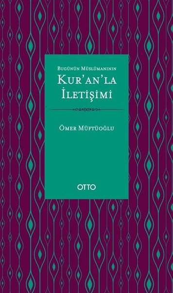 Bugünün Müslümanının Kur'an'la İletişimi