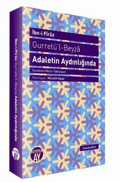 Gurretü'l - Beyza - Adaletin Aydınlığında