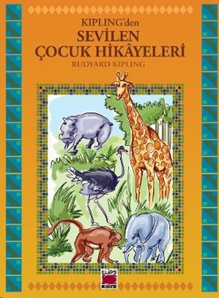 Kipling'den Sevilen Çocuk Hikayeleri