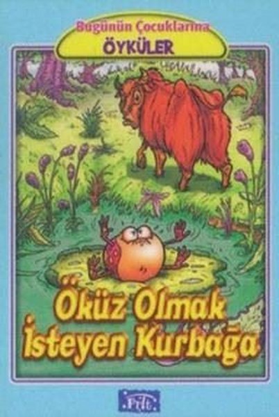 Öküz Olmak İsteyen Kurbağa