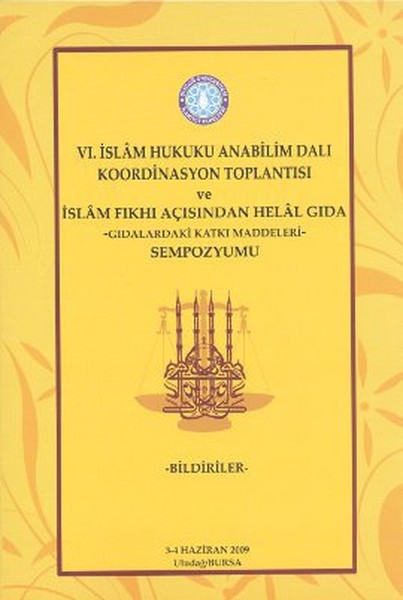 6. İslam Hukuku Anabilim Dalı Koordinasyon Toplantısı ve İslam Fıkhı Açısından Helal Gıda -Gıdalarda