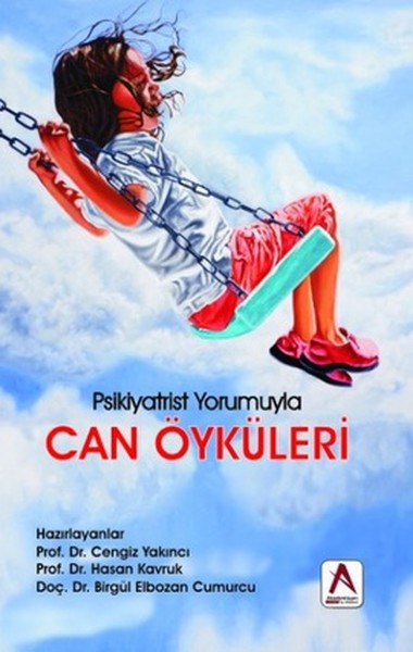 Can Öyküleri - Psikiyatrist Yorumuyla