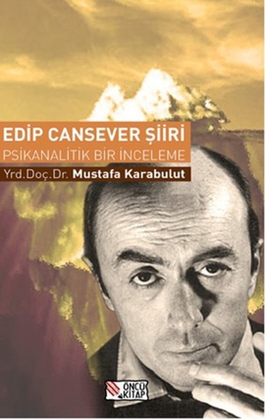 Edip Cansever Şiiri - Psikanalitik Bir İnceleme