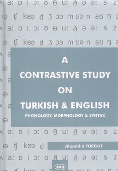 A Contrastive Study on Turkish and English