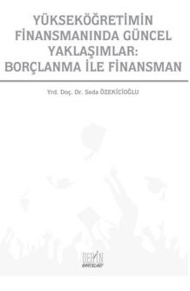 Yükseköğretimin Finansmanında Güncel Yaklaşımla...